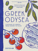 Greek Odysea: Flavours of Greece from Pantry to Plate