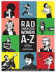 Rad American Women A-Z: Rebels, Trailblazers, and Visionaries Who Shaped Our History . . . and Our Future! - Ingram