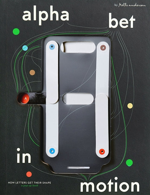Alphabet in Motion: How Letters Get Their Shape - Ingram