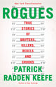 Rogues: True Stories of Grifters, Killers, Rebels and Crooks - Ingram