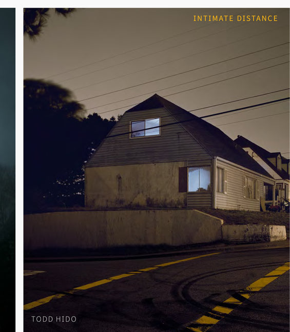 Todd Hido: Intimate Distance (Revised and Expanded Edition): Over Thirty Years of Photographs, a Chronological Album - Ingram