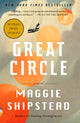 Great Circle: A Read with Jenna Pick: A Novel (Man Booker Prize Finalist) - Ingram