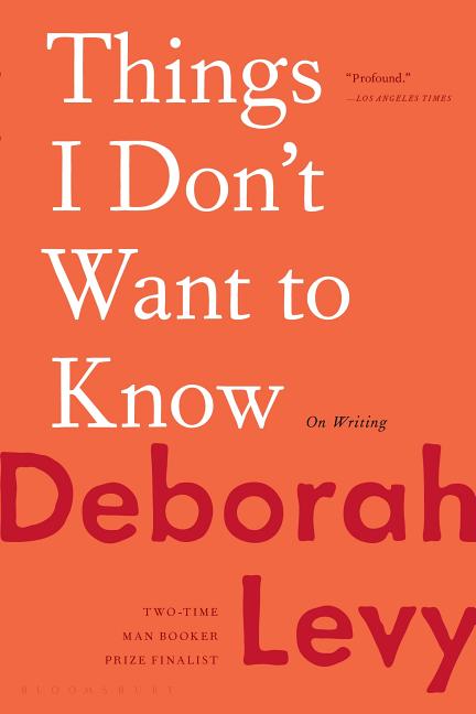 Things I Don't Want to Know: On Writing - Ingram