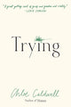 Trying: A Memoir - Ingram