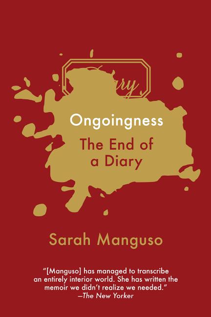 Ongoingness: The End of a Diary - Ingram