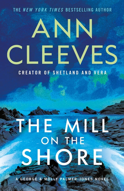 The Mill on the Shore: A George & Molly Palmer-Jones Novel