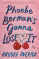 Phoebe Berman's Gonna Lose It - Ingram