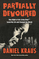 Partially Devoured: How Night of the Living Dead Saved My Life and Changed the World - Ingram
