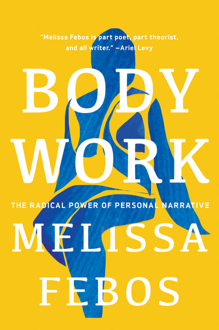 Body Work: The Radical Power of Personal Narrative - Ingram